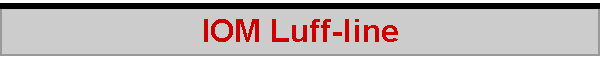 IOM Luff-line