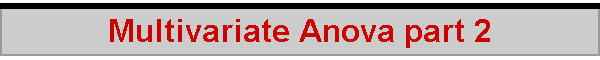 Multivariate Anova part 2