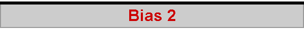 Bias 2