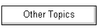 Other Topics